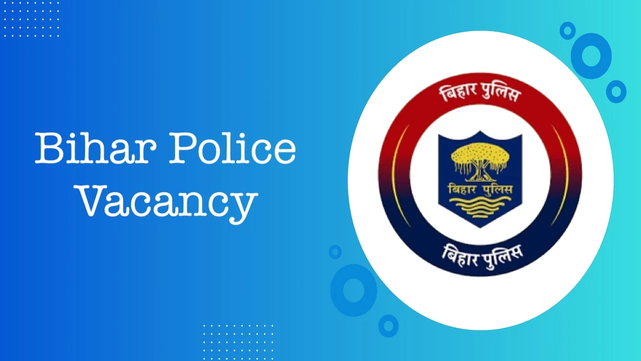 bihar police vacancy latest